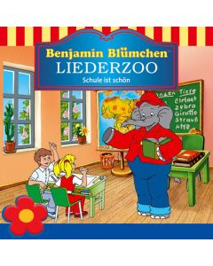 Benjamin Blümchen: Liederzoo Schule ist schön 