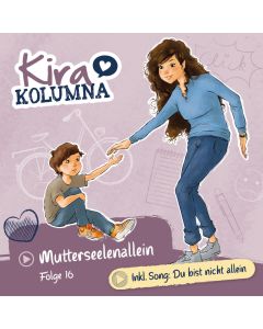 Kira Kolumna: Mutterseelenallein (Folge 16/mp3)