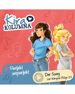Abbildung des MP3-Song Covers "Perfekt unperfekt" von Kira Kolumna Hörspielfolge 23