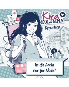 Kira Kolumna: Reportage - Ist die Arche nur für Noah? (mp3)