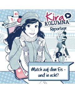 Kira Kolumna: Reportage - Match auf dem Eis - und in echt? (mp3)