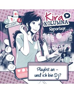Abbildung des MP3-Hörspielcovers Kira Kolumna Reportage Playlist an – und ich bin DJ?