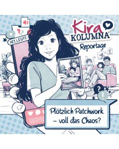 Abbildung des MP3-Hörspielcovers Kira Kolumna Reportage Plötzlich Patchwork - voll das Chaos?