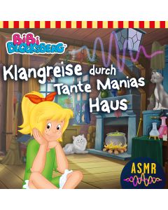 Bibi Blocksberg: Klangreise durch Tante Manias Haus (ASMR)