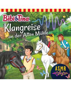 Bibi & Tina: Klangreise an der Alten Mühle (ASMR)