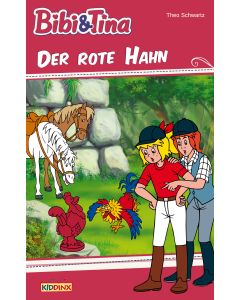 Bibi & Tina: Der rote Hahn