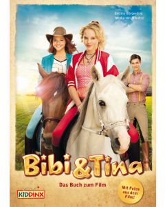 Bibi & Tina: Jetzt in Echt - Das Buch zum Film
