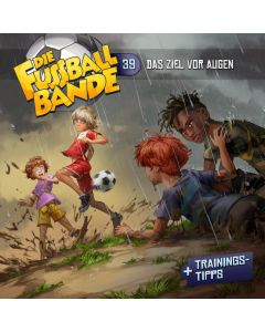 Abbildung des MP3-Hörspielcovers Die Fussballbande Folge 39 Das Ziel vor Augen