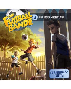DIE FUSSBALLBANDE: Sieg oder Niederlage (Folge 2/mp3)