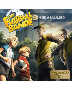 DIE FUSSBALLBANDE: Immer am Ball bleiben (Folge 5/mp3)