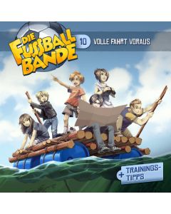 DIE FUSSBALLBANDE: Volle Fahrt voraus (Folge 10/mp3)