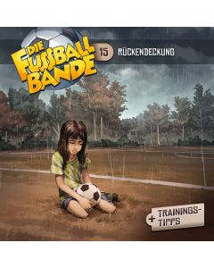 DIE FUSSBALLBANDE: Rückendeckung (Folge 15/mp3)