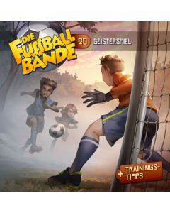 DIE FUSSBALLBANDE: Geisterspiel (Folge 20/mp3)