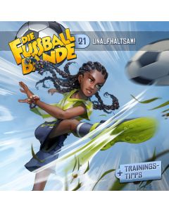 DIE FUSSBALLBANDE: Unaufhaltsam! (Folge 21/mp3)