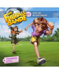 DIE FUSSBALLBANDE: Achtung: Hochspannung! (Folge 29/mp3)
