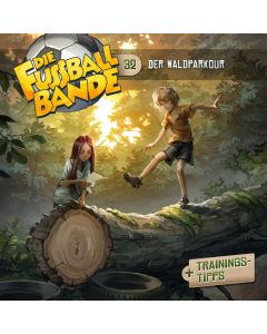 Abbildung des MP3-Hörspielcovers DIE FUSSBALLBANDE Folge 32 Der Waldparkour