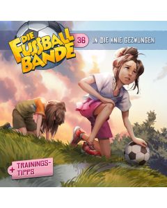 Abbildung des MP3-Hörspielcovers DIE FUSSBALLBANDE Folge 36 In die Knie gezwungen
