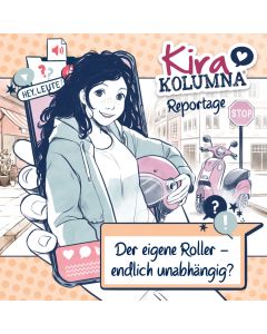 Abbildung des MP3-Hörspielcovers Kira Kolumna Reportage Der eigene Roller - endlich unabhängig?