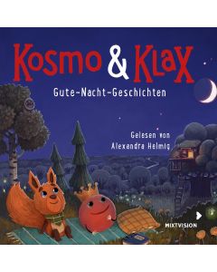 Kosmo & Klax: Gute-Nacht-Geschichten
