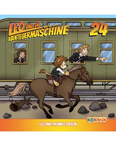 Leo und die Abenteuermaschine: Leo und Thomas Edison (Folge 24/mp3)