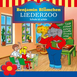 Benjamin Blümchen: Liederzoo Schule ist schön 