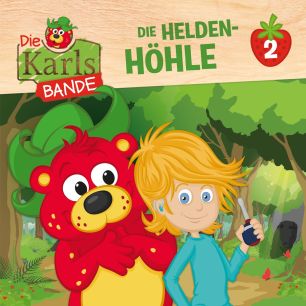 Die Karls-Bande: Die Helden-Höhle (Folge 2/mp3)
