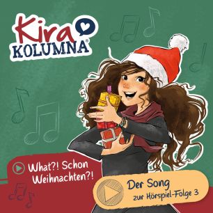 Abbildung des MP3-Song Covers "What?! Schon Weihnachten?!" von Kira Kolumna 