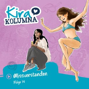Kira Kolumna: Missverstanden (Folge 14/mp3)