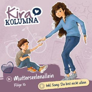 Kira Kolumna: Mutterseelenallein (Folge 16/mp3)