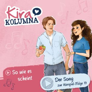 Abbildung des Bonustrack Songs So wie es scheint aus dem Hörspiel Kira Kolumna Folge 19