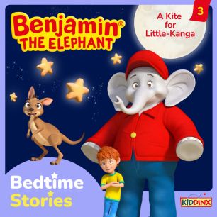 Die Cover-Abbildung Benjamin the Elephant Bedtime Stories Folge 3 A Kite for Little-Kanga