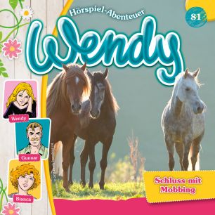Wendy: Schluss mit Mobbing (Folge 81/mp3)