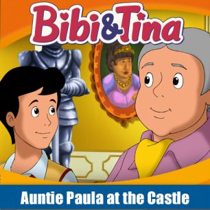 Bibi & Tina: Auntie Paula at the Castle