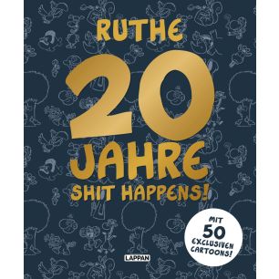Ruthe: 20 Jahre Shit happens!