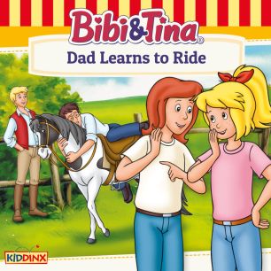 Bibi & Tina: Dad Learns To Ride