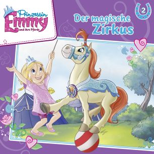 Prinzessin Emmy und ihre Pferde: Der magische Zirkus (Folge 2)