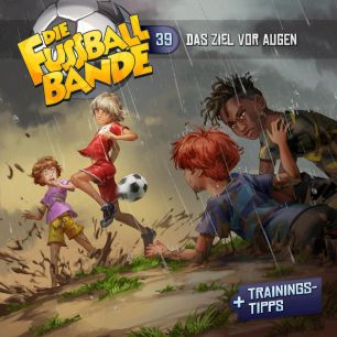 Abbildung des MP3-Hörspielcovers Die Fussballbande Folge 39 Das Ziel vor Augen
