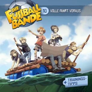 DIE FUSSBALLBANDE: Volle Fahrt voraus (Folge 10/mp3)