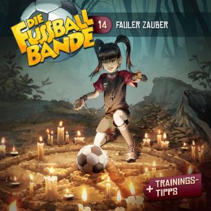 DIE FUSSBALLBANDE: Fauler Zauber (Folge 14/mp3)