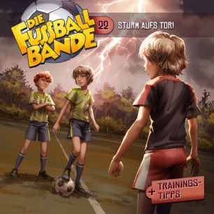 DIE FUSSBALLBANDE: Sturm aufs Tor! (Folge 22/mp3)