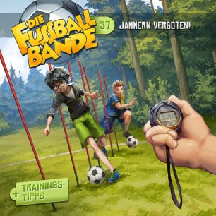 Abbildung des MP3-Hörspielcovers DIE FUSSBALLBANDE Folge 37 Jammern verboten!