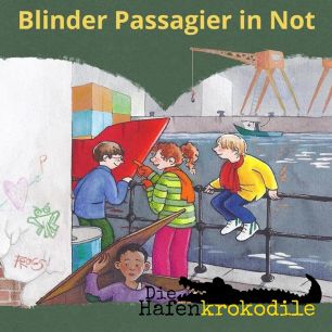 Die Hafenkrokodile: Blinder Passagier in Not
