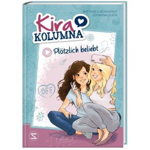 Kira Kolumna: Plötzlich beliebt (Buch zum Hörspiel)