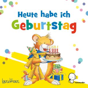 Leo Lausemaus: Heute habe ich Geburtstag (mp3)