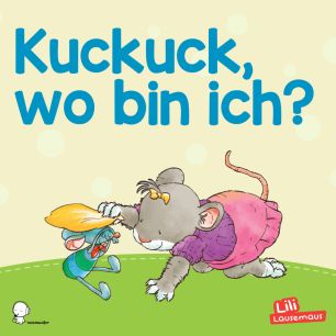 Lili Lausemaus: Kuckuck, wo bin ich? -Song (mp3)