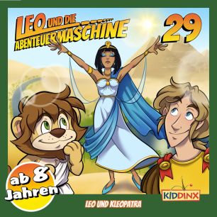 Leo und die Abenteuermaschine: Leo und Kleopatra (Folge 29/mp3)