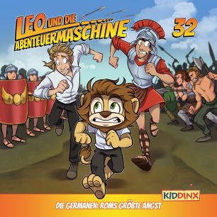 Abbildung des MP3-Hörspielcovers Leo und die Abenteuermaschine Folge 32 Die Germanen: Roms größte Angst