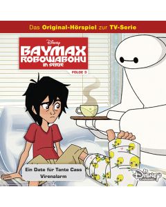 Baymax: Ein Date für Tante Cass / .. (Folge 3/mp3)