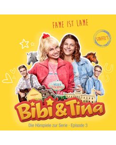 Bibi & Tina: Fame ist Lame (Hörspiel zur Serie - Folge 3)
