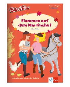 Bibi & Tina: Erstlesen 1.Klasse - Flammen auf dem Martinshof 